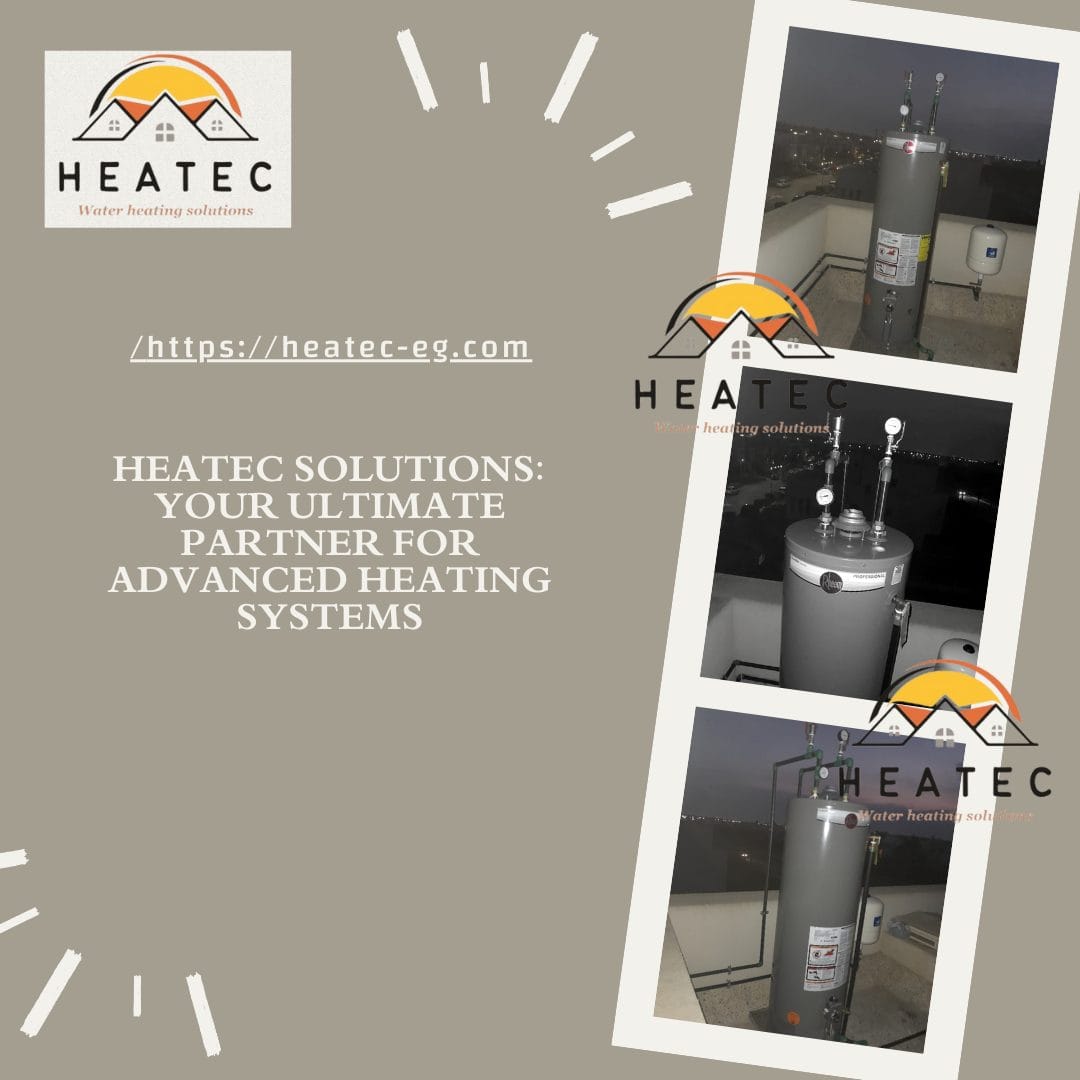 Heatec Solutions Your Ultimate Partner for Advanced Heating