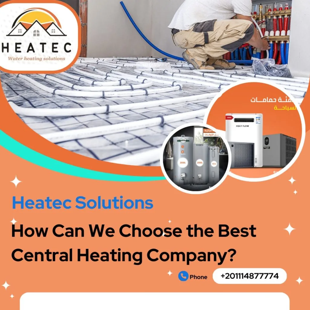How Can We Choose the Best Central Heating Company