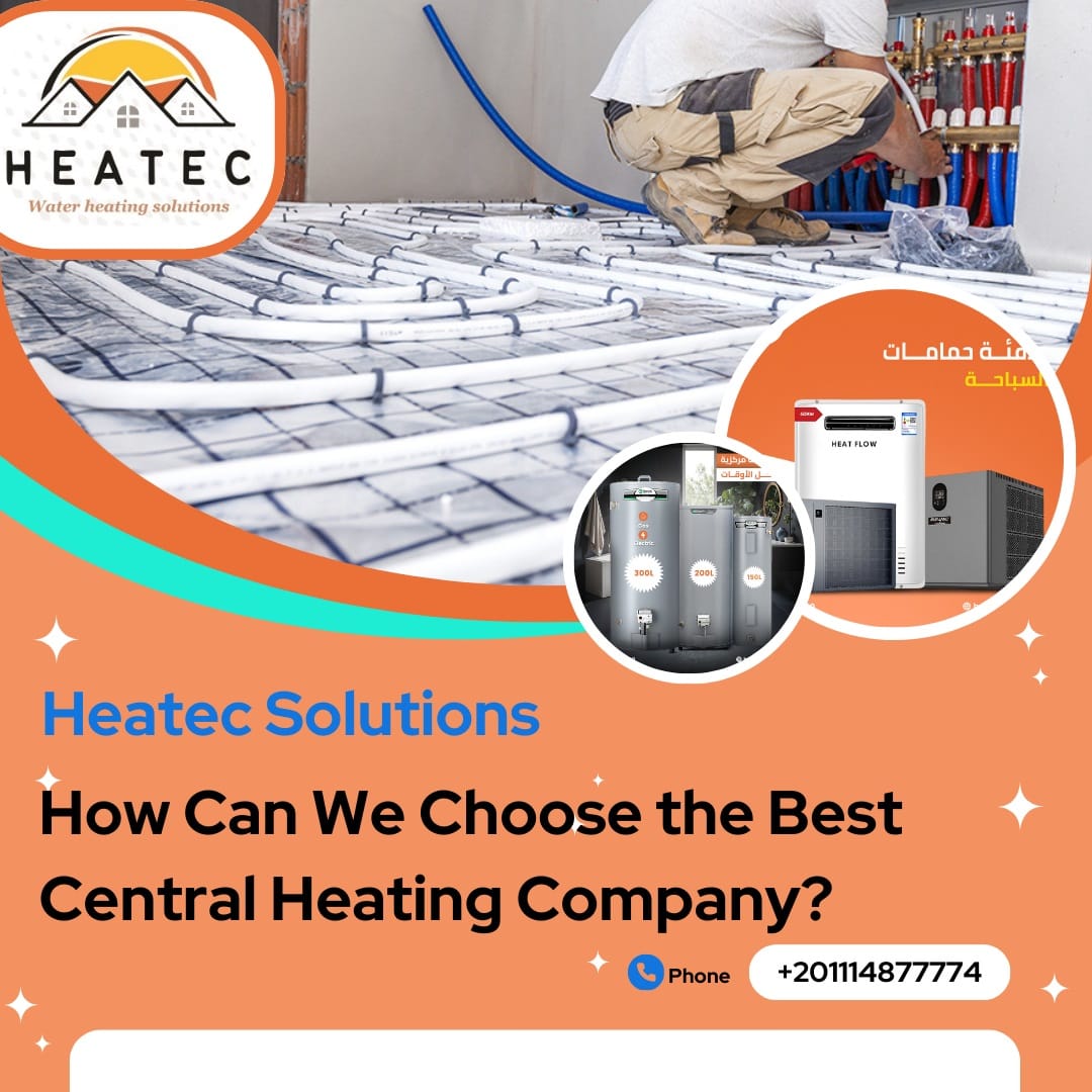 How Can We Choose the Best Central Heating Company